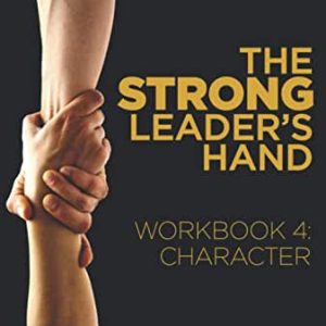 The Strong Leader's Hand Workbook 4: Character